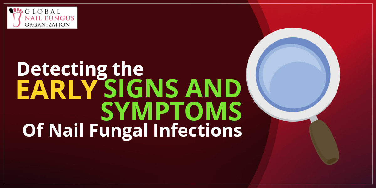detecting-early-signs-and-symptoms-of-nail-fungal-infections
