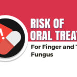 risks-of-oral-treatments-for-finger-and-toenail-fungus