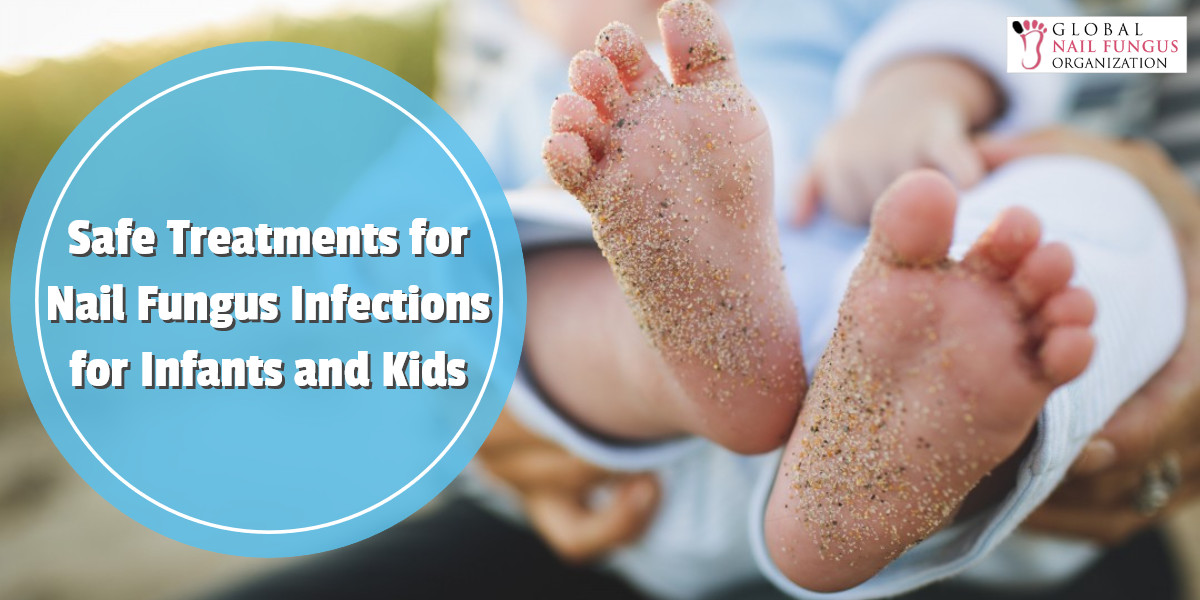 Safe Treatments For Nail Fungus Infections For Infants And Kids GNFO