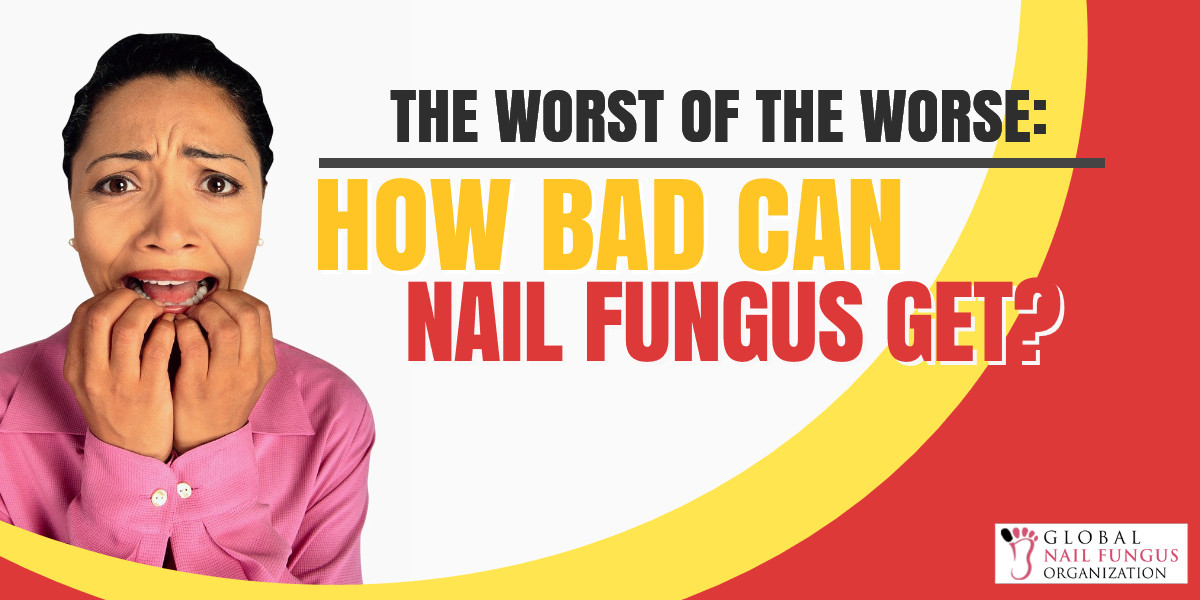 the-worst-of-the-worst_-how-bad-can-nail-fungus-get_1